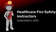 Healthcare Fire Safety Instructors (aka HFSI)
